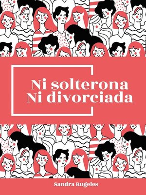 cover image of Ni solterona ni divorciada